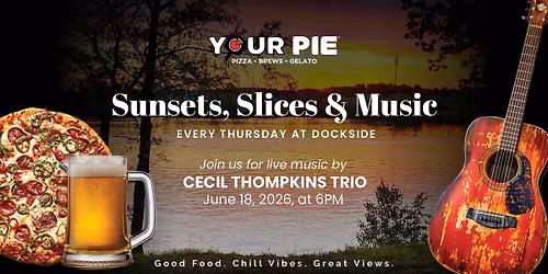  Sunsets, Slices & Music at Dockside with Cecil Thompkins