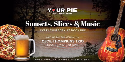 Sunsets, Slices & Music at Dockside with Cecil Thompkins