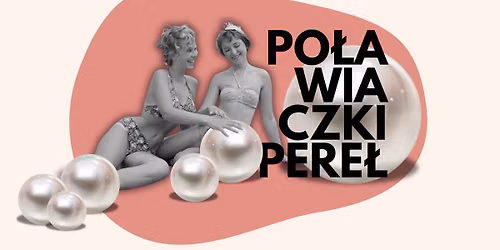 Po\u0142awiaczki pere\u0142- warsztaty psychologiczne dla kobiet