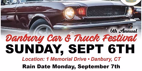 6th Annual Danbury Car & Truck Festival