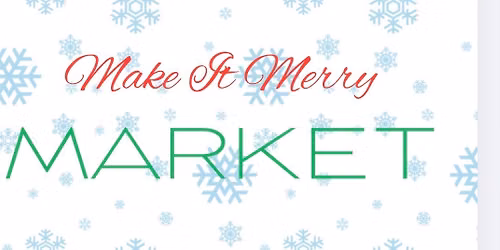 Make It Merry Market