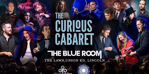 The Curious Cabaret @ The Blue Room, LINCOLN