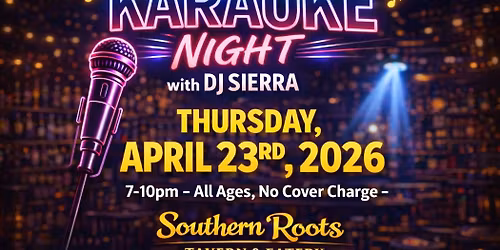 KARAOKE Night with DJ Sierra at Southern Roots Tavern, McDonough