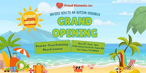 Proud Moments ABA invites you to a Summer Fun Grand Opening in Las Vegas!