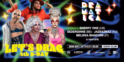 Dramatica \u2013 Let\u2019s Drag 4th B-DAY