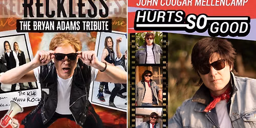 RECKLESS AND HURTS SO GOOD TRIBUTES TO BRYAN ADAMS AND JOHN MELLENCAMP