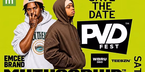PVDFEST\u2122\ufe0f x MVTHACRWD\u2122\ufe0f ALUMNI ft\/ Joe Bruce x JABUBU w\/ NYCEHITZ