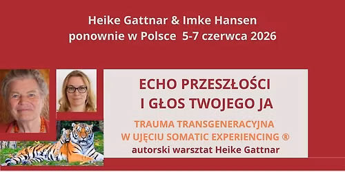 ECHO PRZESZ\u0141O\u015aCI I G\u0141OS TWOJEGO JA - szkolenie z traumy transgeneracyjnej z Heike Gattnar