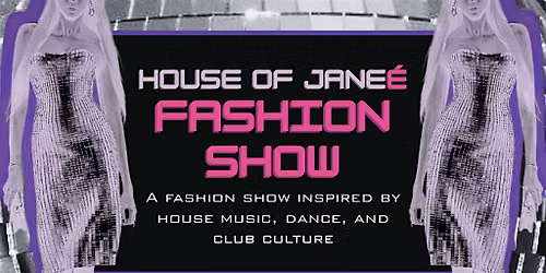 House of Jane\u00e9: Fashion Show