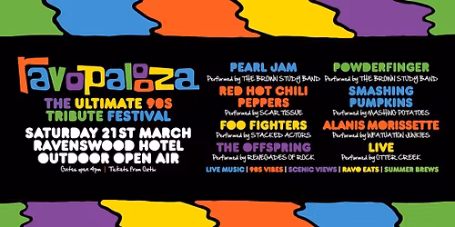 RAVOPALOOZA "The Ultimate 90s Tribute Festival" | Outdoor Open Air | Ravenswood Hotel, WA