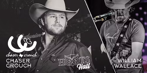 Chaser Crouch & William Wallace Sat, Nov 22 LIVE @HootsHall!