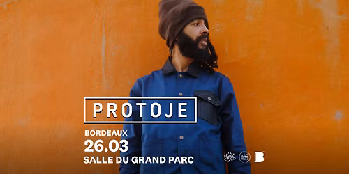 PROTOJE @ Salle du Grand Parc (Bordeaux)