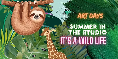 Summer: ★ It's A Wild Life ★ Art Camp for Children: 27th July - 30th July