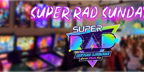 Super Rad Sunday!