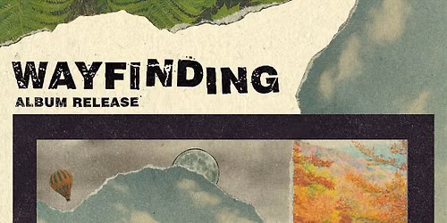 Wayfinding album release with Raleigh and Wayne P Garrett