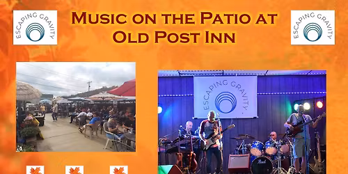 Escaping Gravity - Music on the Patio at Old Post Inn