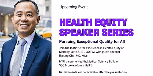Health Equity Speaker Series - Pursuing Exceptional Quality for All