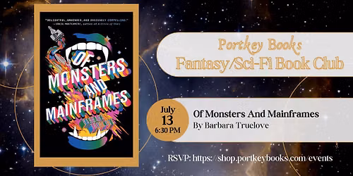 Portkey Books Fantasy \/ Sci-Fi Book Club: Of Monsters And Mainframes (RSVP at link)