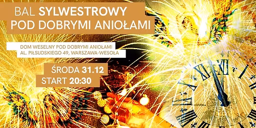 BAL SYLWESTROWY POD DOBRYMI ANIO\u0141AMI