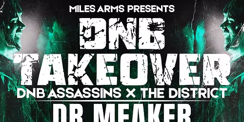 DNB ASSASSINS X THE DISTRICT - DRUM & BASS TAKEOVER