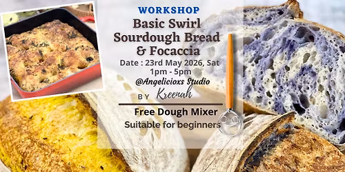 Basic Swirl Sourdough Bread and Focaccia Workshop