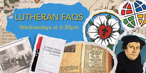 Spring Pastor's Bible Study: LUTHERAN FAQS