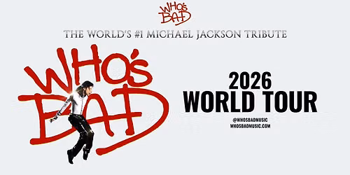 Who's Bad: The World's #1 Michael Jackson Tribute