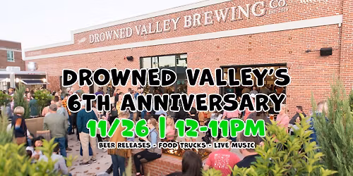 Drowned Valley Brewing Co. | 6th Anniversary Party