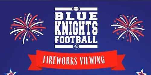 Independence Day Fireworks Viewing @ Manchester West Field!