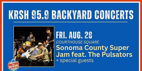 KRSH Backyard and Beyond: Sonoma County Super Jam feat. The Pulsators
