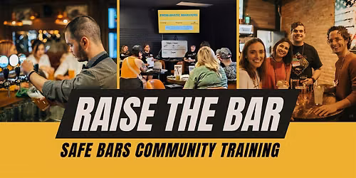 Raise the Bar: Safe Bars Community Training