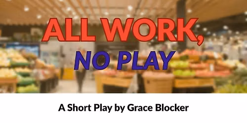 All Work, No Play