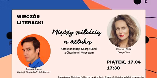 "Mi\u0119dzy mi\u0142o\u015bci\u0105 a sztuk\u0105" - wiecz\u00f3r literacki | 150. rocznica \u015bmierci George Sand