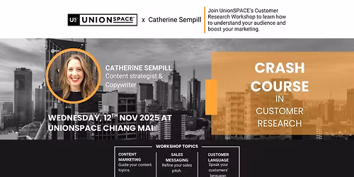Free Crash Course: Customer Research by Catherine Sempill at UnionSPACE Chiang Mai