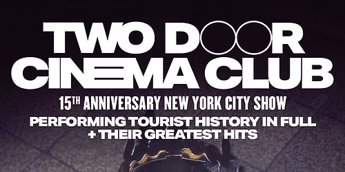 Two Door Cinema Club New York Tickets