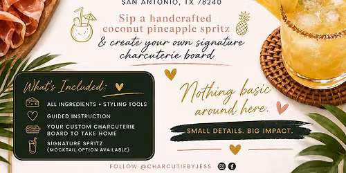 Sip, Slice and Shine: A Charcuterie + Coconut Pineapple Spritz Workshop