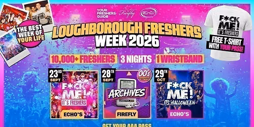 Loughborough Freshers Week 2026 - Official Your Freshers Guide | Loughborough Freshers 2026 - Free T-Shirt With Every Ticket \ud83d\udc55