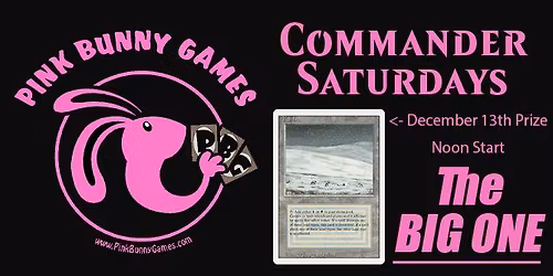 "The BIG ONE" Tundra for 1st Place GUARANTEED Monthly cEDH for BIG Guaranteed Prizes!