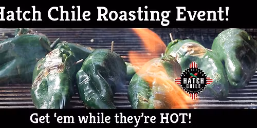 Hatch Chile Roasting Event!