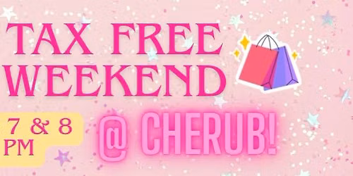 TAX FREE WEEKEND @ CHERUB\u2728\ud83d\udecd\ufe0f