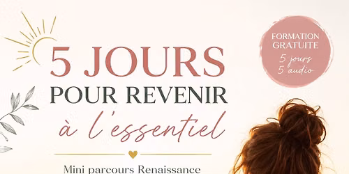 5 jours pour revenir \u00e0 l\u2019essentiel 