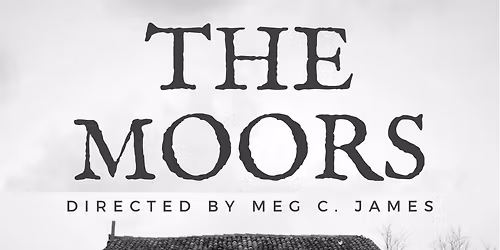 The Moors - Staged Reading