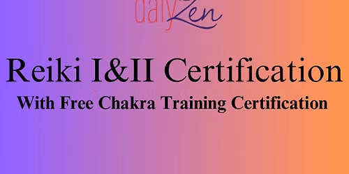 Daly Zen Wellness : Master Usui Reiki Levels I & II Training~ \u2728LAST TRAINING OF 2026!\u2728