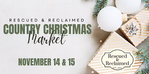 Rescued & Reclaimed: Country Christmas Market