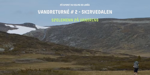 Vandreturne #2 \u2013 Skirvedalen