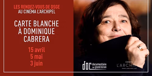 LES RENDEZ-VOUS DE DSGE A l'ARCHIPEL - Dominique Cabrera