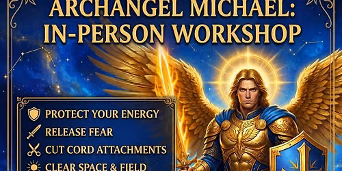 \ud83d\udee1\ufe0f Archangel Michael Protection & Cord Cutting Workshop \ud83d\udee1\ufe0f