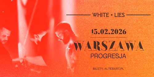WHITE LIES | 15.02.2026 | PROGRESJA, WARSZAWA