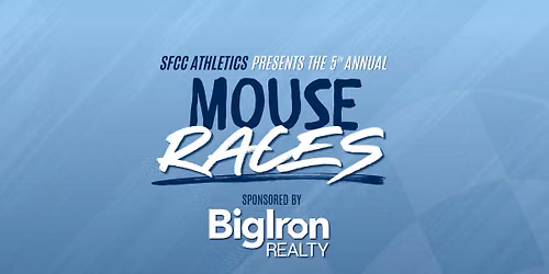 5th Annual Mouse Races - SFCC Athletics