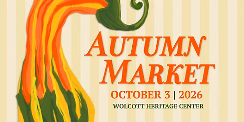 Autumn Market 2026 at The Wolcott Heritage Center